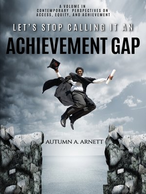 cover image of Let's Stop Calling it an Achievement Gap